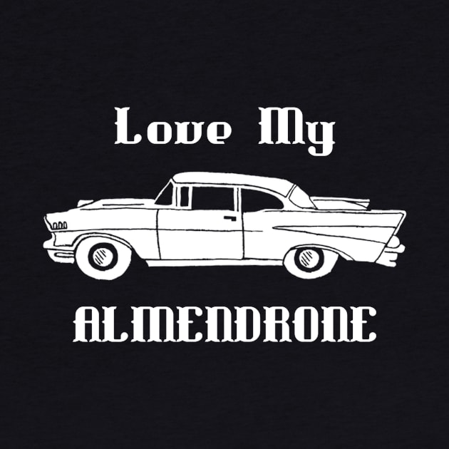 Love My Almendrone Classic Car by ArtisticEnvironments